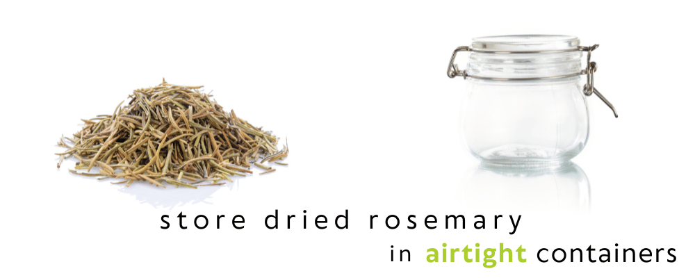 store dried rosemary in airtight containers